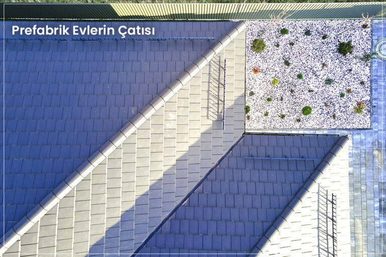 Prefabrik Evlerin Çatısı