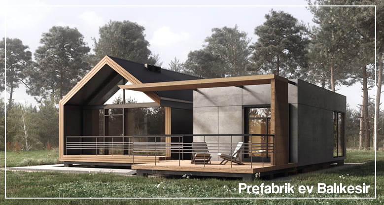 Prefabrik ev Balıkesir